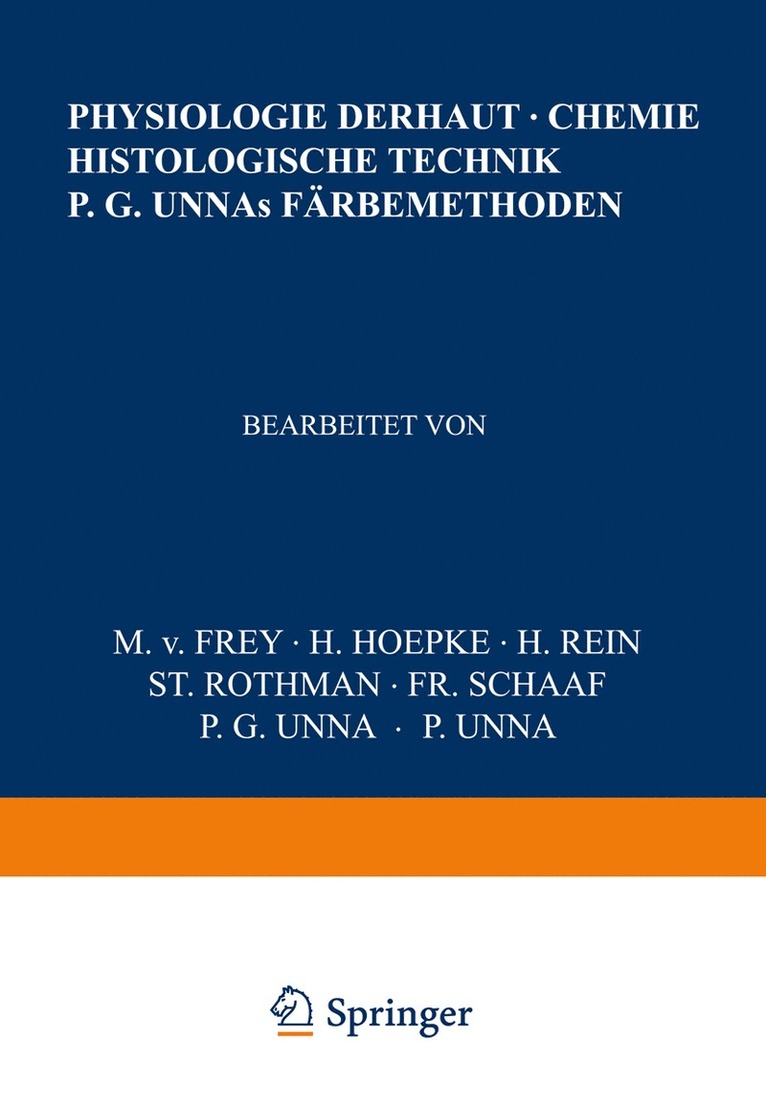 Physiologie der Haut-Chemie Histologische Technik P. G. Unnas Frbemethoden 1