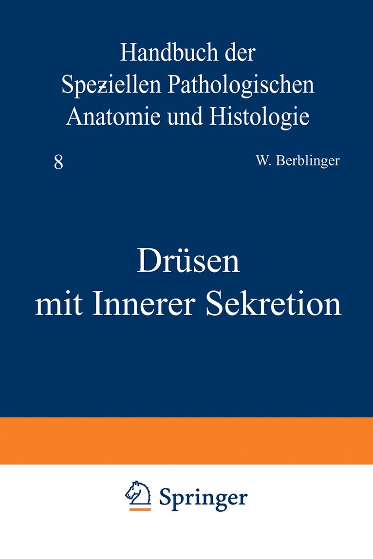 C. Berblinger, A. Dietrich, G. Herxheimer, E.J. Kraus, A. Schmincke, H. Siegmund, C. Wegelin, E. J. Kraus - Drüsen mit Innerer Sekretion, Häftad