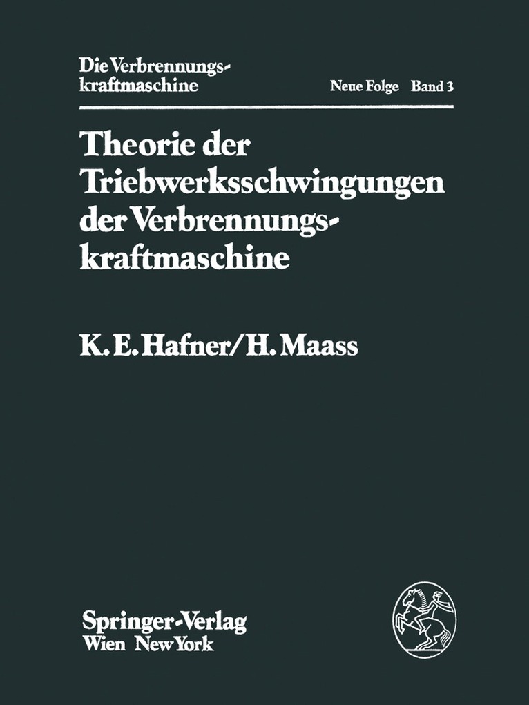 K.E. Hafner, H. Maass, K. E. Hafner - Theorie der Triebwerksschwingungen der Verbrennungskraftmaschine, Häftad
