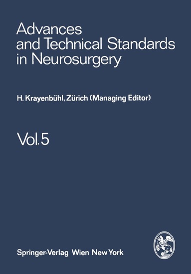 H. Krayenbühl, J. Brihaye, F. Loew, V. Logue, S. Mingrino, B. Pertuiset, L. Symon, H. Troupp, M. G. Ya?argil - Advances and Technical Standards in Neurosurgery, Häftad