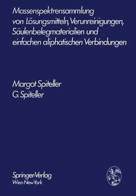 Massenspektrensammlung von Lsungsmitteln, Verunreinigungen, Sulenbelegmaterialien und einfachen aliphatischen Verbindungen 1