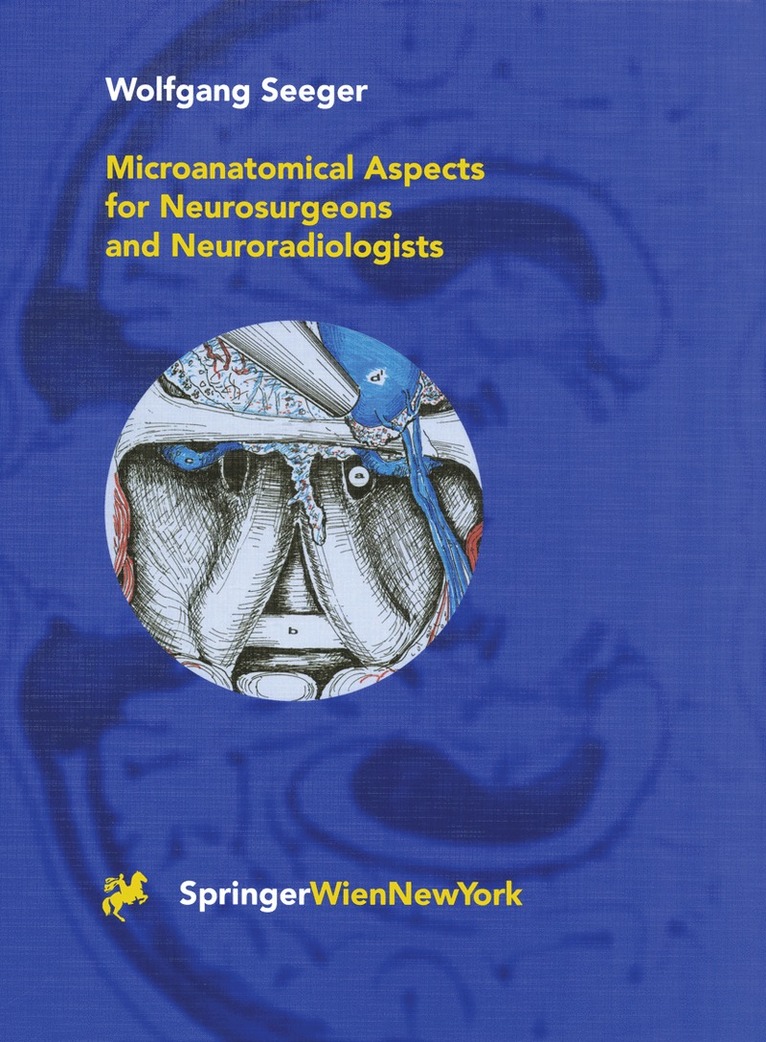 Microanatomical Aspects for Neurosurgeons and Neuroradiologists 1