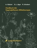A. Kastner, Eckehart J. Jager, R. Schubert - Handbuch der Segetalpflanzen Mitteleuropas, Häftad