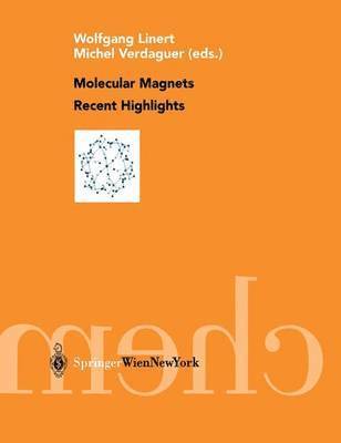 Molecular Magnets Recent Highlights 1