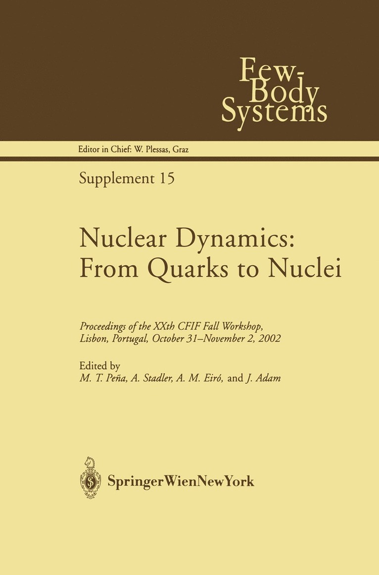 M.T. Pena, A. Stadtler, A.M. Eiró, J. Adam, M. T. Pena, A. M. Eiró - Nuclear Dynamics: From Quarks to Nuclei, Häftad