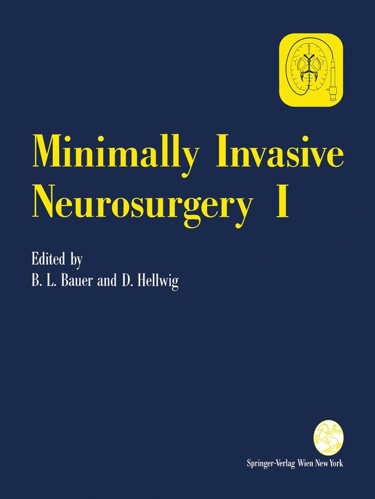 Bernhard L. Bauer, Dieter Hellwig - Minimally Invasive Neurosurgery I, Häftad