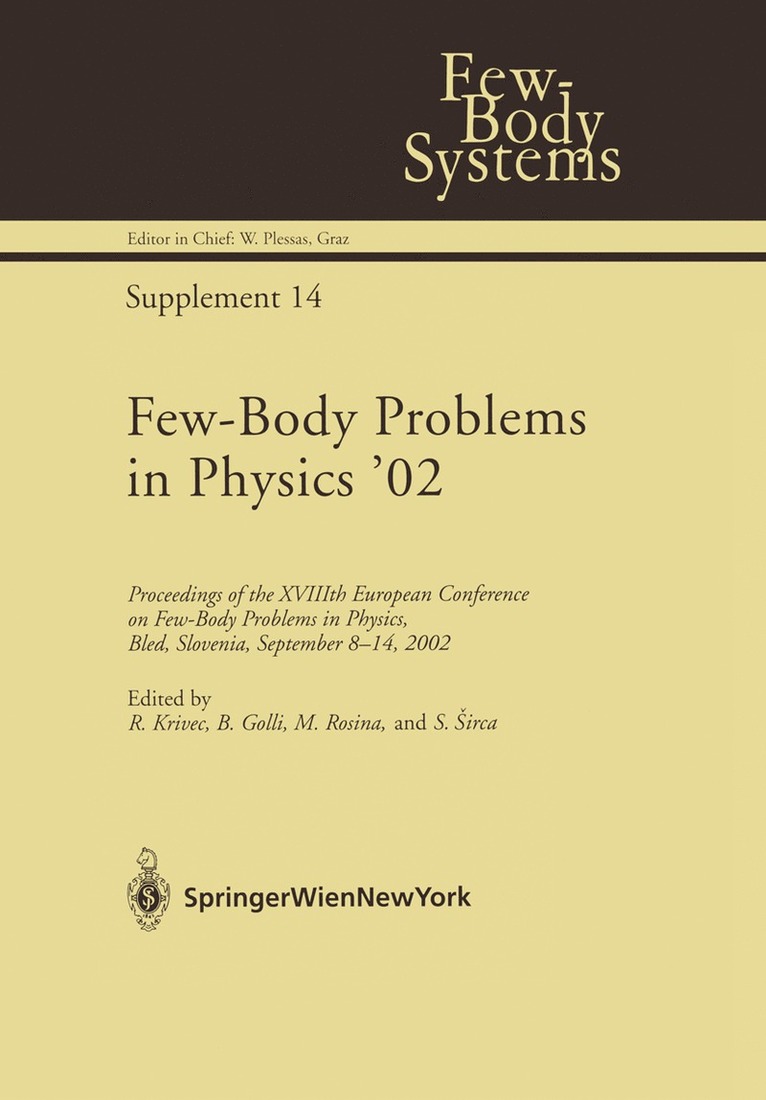 Rajmund Krivec, Mitja Rosina, Bojan Golli, Simon Širca, Simon ¿Irca - Few-Body Problems in Physics ’02, Häftad