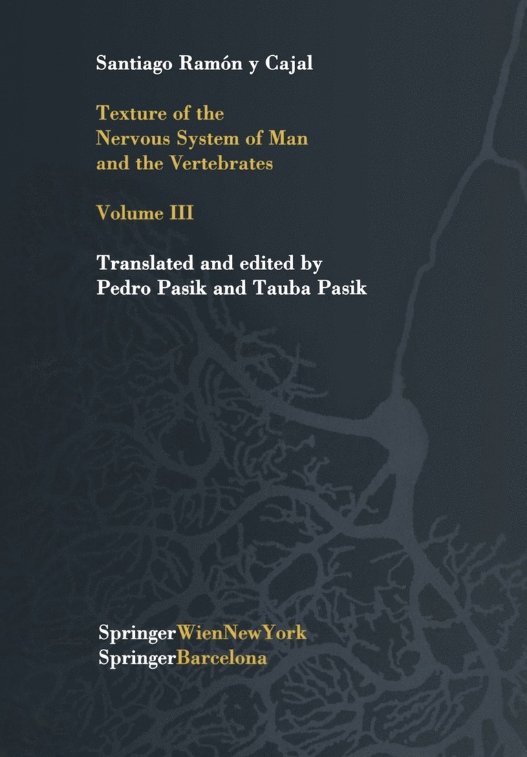 Santiago R.y Cajal, Santiago R. y. Cajal, Pedro Pasik, Tauba Pasik - Texture of the Nervous System of Man and the Vertebrates, Häftad