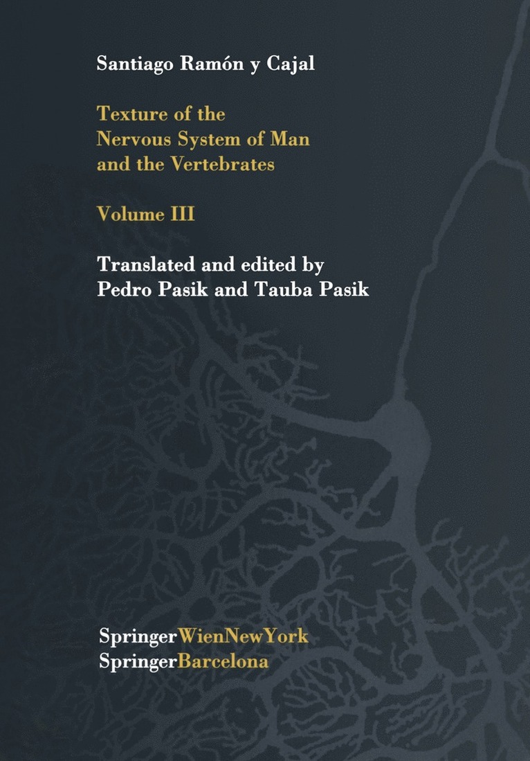 Texture of the Nervous System of Man and the Vertebrates 1