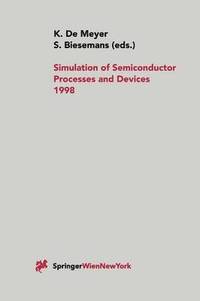 bokomslag Simulation of Semiconductor Processes and Devices 1998
