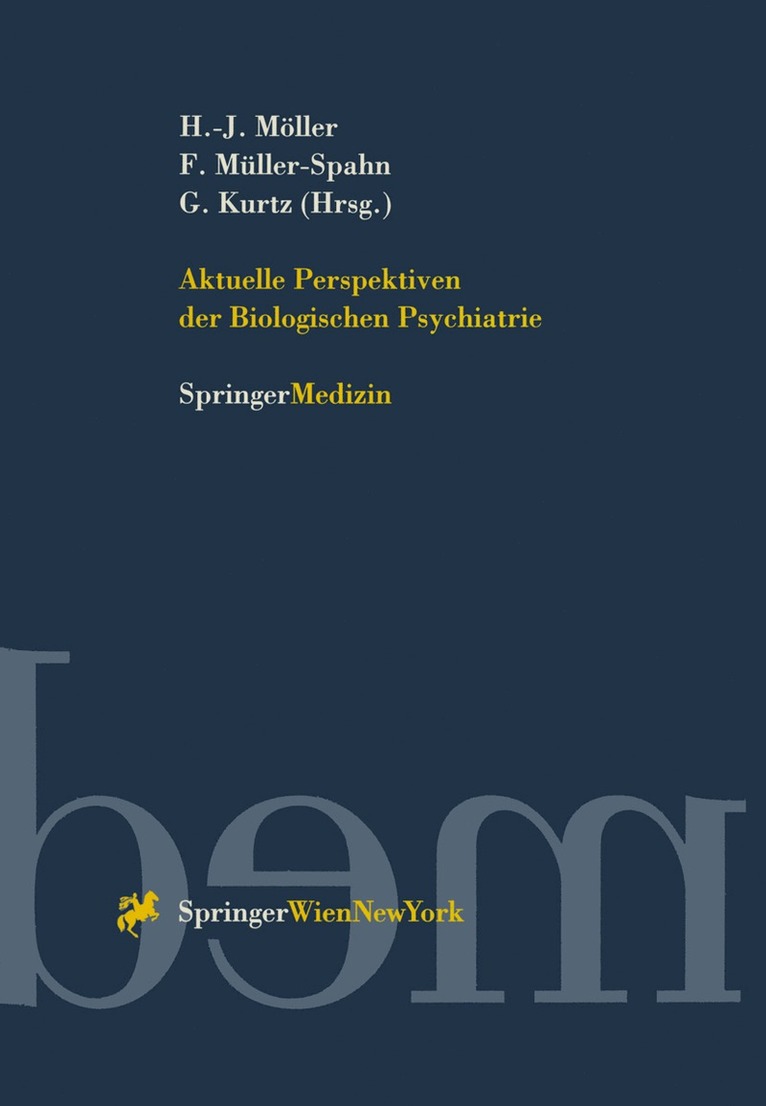 Aktuelle Perspektiven der Biologischen Psychiatrie 1