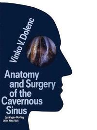 bokomslag Anatomy and Surgery of the Cavernous Sinus