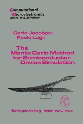 The Monte Carlo Method for Semiconductor Device Simulation 1