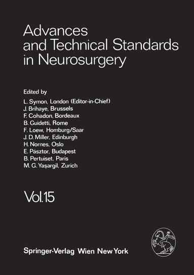 L. Symon, J. Brihaye, F. Cohadon, B. Guidetti, F. Loew, J. D. Miller, H. Nornes, E. Pásztor, B. Pertuiset, M. G. Ya?argil - Advances and Technical Standards in Neurosurgery, Häftad