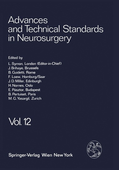 L. Symon, J. Brihaye, B. Guidetti, F. Loew, J. D. Miller, H. Nornes, E. Pásztor, B. Pertuiset, M. G. Ya?argil - Advances and Technical Standards in Neurosurgery, Häftad