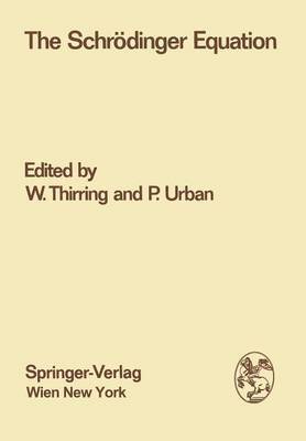 Walter Thirring, Paul Urban - Schrödinger Equation, Häftad