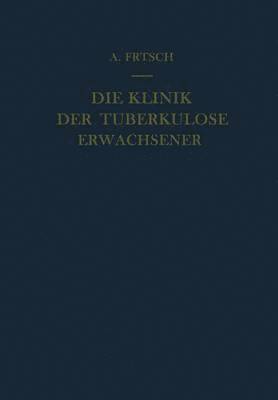 Die Klinik der Tuberkulose Erwachsener 1