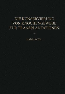 bokomslag Die Konservierung von Knochengewebe fr Transplantationen