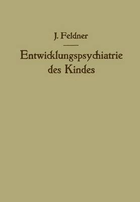 Entwicklungspsychiatrie des Kindes 1