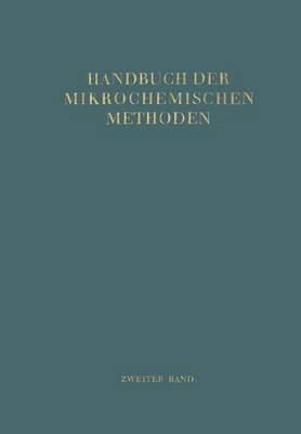 Handbuch der Mikrochemischen Methoden 1