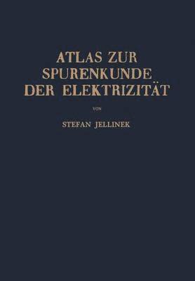 Atlas zur Spurenkunde der Elektrizitt 1