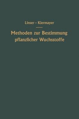 Hans Linser, Oswald Kiermayer - Methoden zur Bestimmung pflanzlicher Wuchsstoffe, Häftad