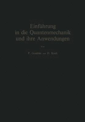 Pal Gombas, David Kisdi - Einführung in die Quantenmechanik und ihre Anwendungen, Häftad