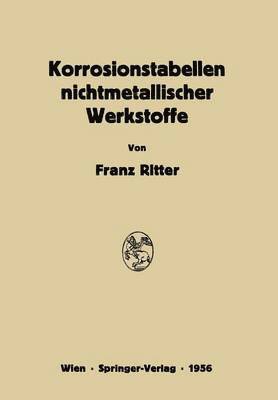 Korrosionstabellen nichtmetallischer Werkstoffe geordnet nach angreifenden Stoffen 1