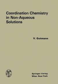 bokomslag Coordination Chemistry in Non-Aqueous Solutions