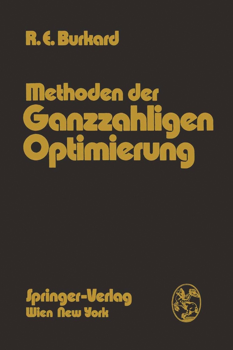 Rainer E. Burkard - Methoden der Ganzzahligen Optimierung, Häftad