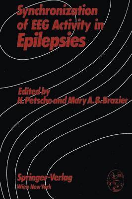 Hellmuth Petsche, Mary A.B. Brazier, Mary A. B. Brazier - Synchronization of EEG Activity in Epilepsies, Häftad