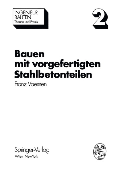 Franz Vaessen - Bauen mit vorgefertigten Stahlbetonteilen, Häftad