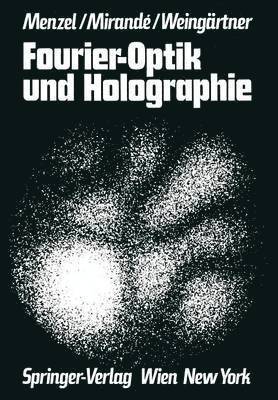 Fourier-Optik und Holographie 1