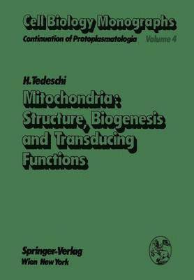 bokomslag Mitochondria: Structure, Biogenesis and Transducing Functions