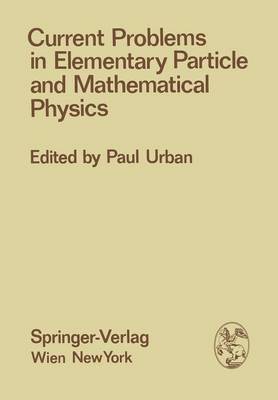 P. Urban - Current Problems in Elementary Particle and Mathematical Physics, Häftad