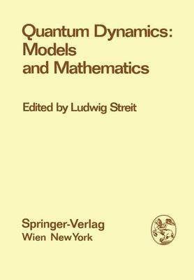 Quantum Dynamics: Models and Mathematics 1