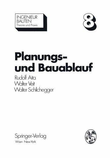 Rudolf Aita, Walter Veit, Walter Schilchegger - Planungs- und Bauablauf, Häftad