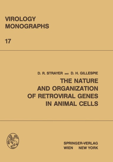 David R. Strayer, D.H. Gillespie - Nature and Organization of Retroviral Genes in Animal Cells, Häftad