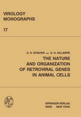David R. Strayer, D.H. Gillespie, D. H. Gillespie - Nature and Organization of Retroviral Genes in Animal Cells, Häftad