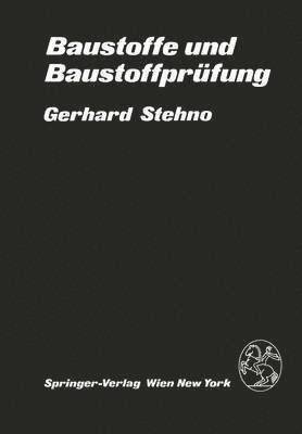 G. Stehno - Baustoffe und Baustoffprüfung, Häftad