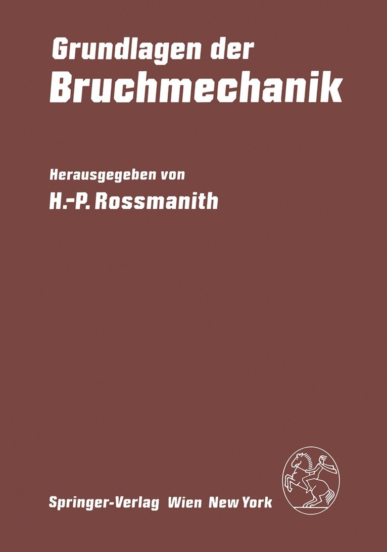 H.-P. Rossmanith, Hans Peter Rossmanith, H. -P. Rossmanith - Grundlagen der Bruchmechanik, Häftad