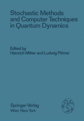 Stochastic Methods and Computer Techniques in Quantum Dynamics 1