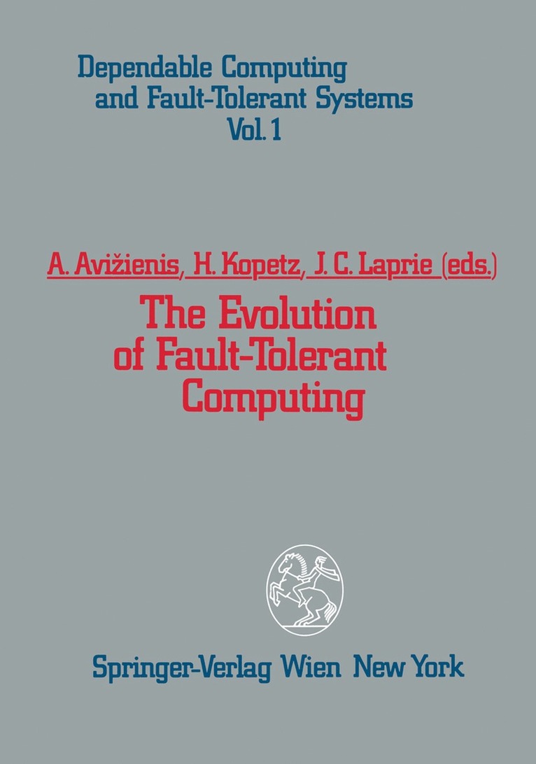 The Evolution of Fault-Tolerant Computing 1