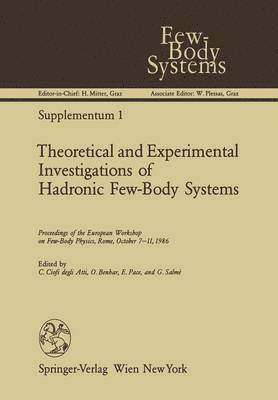 Theoretical and Experimental Investigations of Hadronic Few-Body Systems 1