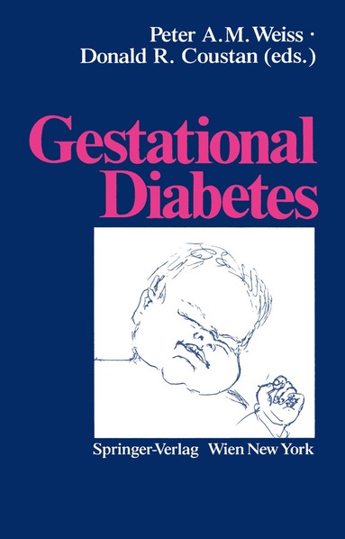 Peter A.M. Weiss, Donald R. Coustan - Gestational Diabetes, Häftad