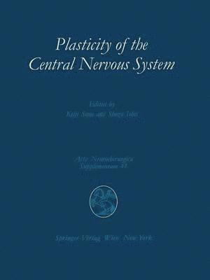 Plasticity of the Central Nervous System 1