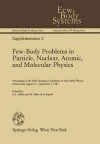 bokomslag Few-Body Problems in Particle, Nuclear, Atomic, and Molecular Physics