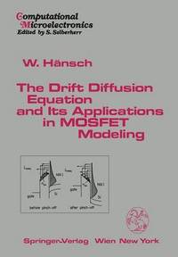 bokomslag The Drift Diffusion Equation and Its Applications in MOSFET Modeling