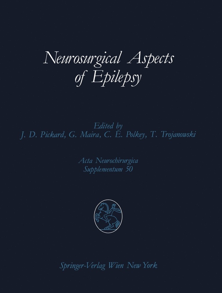 John D. Pickard, Giulio Maira, Charles E. Polkey, Tomasz Trojanowski - Neurosurgical Aspects of Epilepsy, Häftad