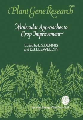 Molecular Approaches to Crop Improvement 1